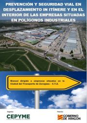 Prevención y Seguridad Vial en desplazamiento in itínere y en el interior de las empresas situadas en polígonos industriales – Manual dirigido a empresas situadas en la Ciudad del Transporte de Zaragoza
