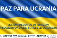 CEOE y CEPYME Aragón, y las organizaciones empresariales provinciales de Huesca, Teruel y Zaragoza, se unen a los minutos de silencio contra la guerra en Ucrania convocados para hoy en centros de trabajo e instituciones