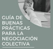 Guía de “Buenas Prácticas” para la Negociación Colectiva. Volumen II. Tratamiento de la Incapacidad temporal y Medidas LGTBI