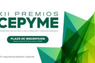 Los XII Premios CEPYME reconocerán la excelencia de las pymes españolas