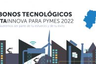 ITAINNOVA presenta los Bonos Tecnológicos 2022 para pymes