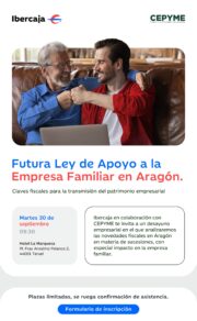 Ibercaja y CEPYME Aragón presentan una jornada sobre la nueva Ley de Empresa Familiar en Teruel