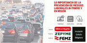 CEPYME Zaragoza y FEMZ organizan un webinar sobre “La importancia de la prevención de riesgos laborales in itinere y en misión”