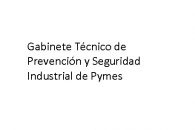 G.T. Prevención y Seguridad Industrial de PYMES (Boletín 01/2019)