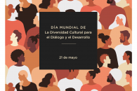 21 de mayo: Día Mundial de la Diversidad Cultural para el Diálogo y el Desarrollo