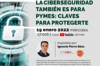 Masterclass: La ciberseguridad también es para pymes: claves para protegerte