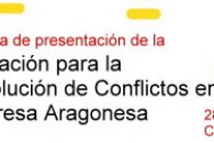 Jornada: Mediación para la Resolución de Conflictos en la Empresa Aragonesa