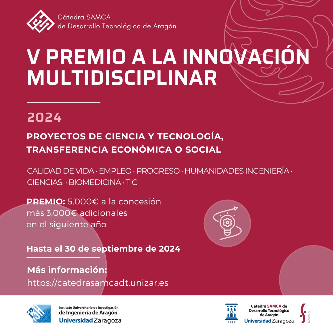 Nueva edición del Premio a la Innovación Multidisciplinar de la Cátedra SAMCA de Desarrollo Tecnológico de Aragón