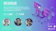 Webinar: “Oportunidades de financiación para la Transformación Digital de las empresas en el contexto del COVID19”